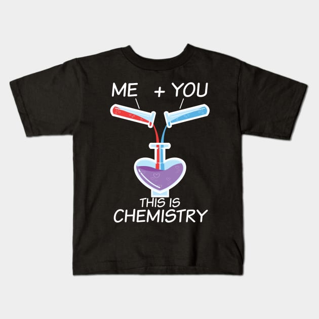 I Love You For Loving Chemists And Scientists Kids T-Shirt by jkshirts